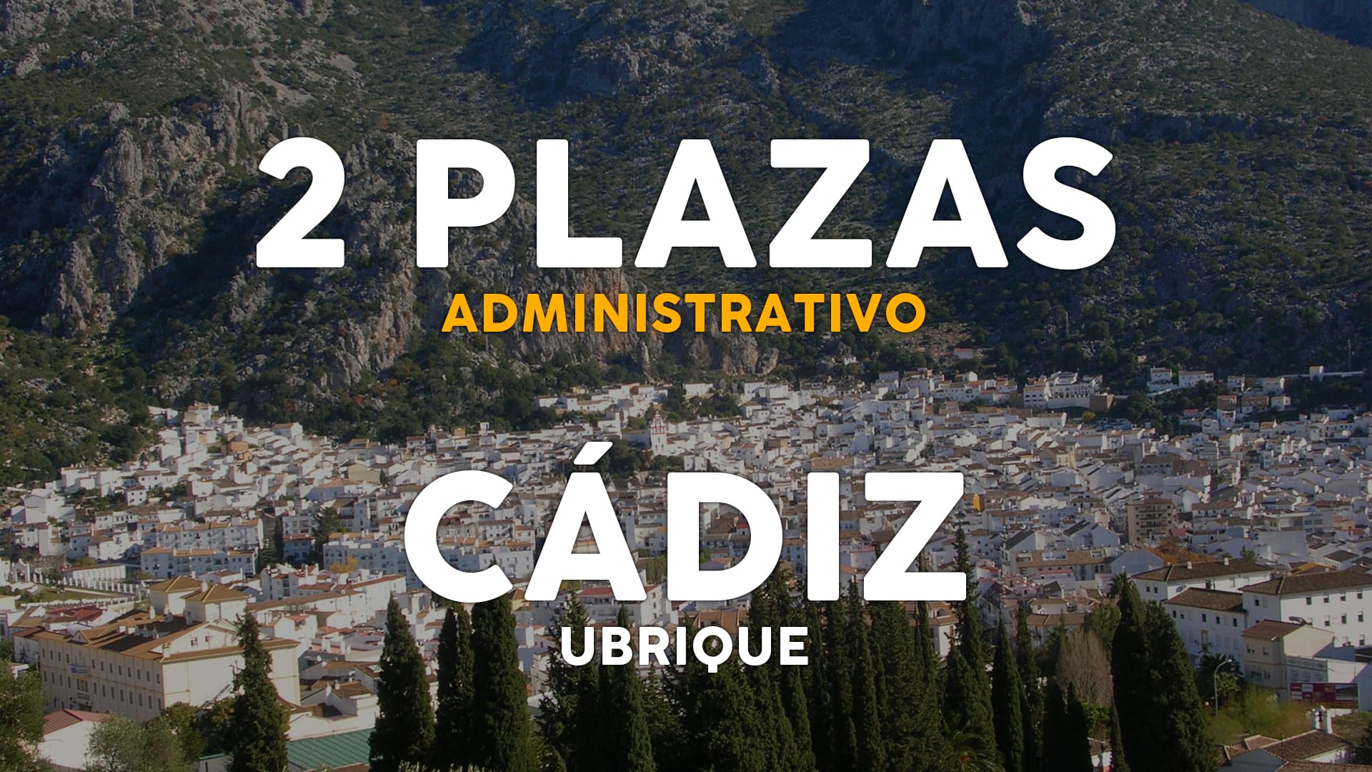 Oposiciones en Cádiz: Convocatoria 2024 en Ubrique