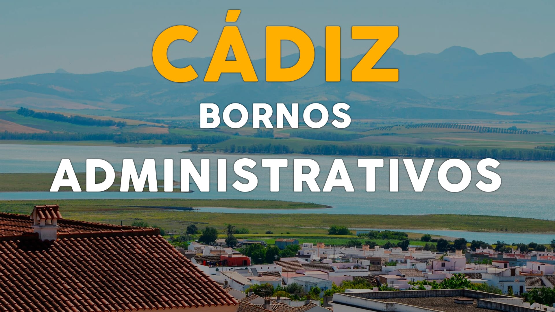 Oposiciones en Cádiz: Convocatoria 2024 en Bornos