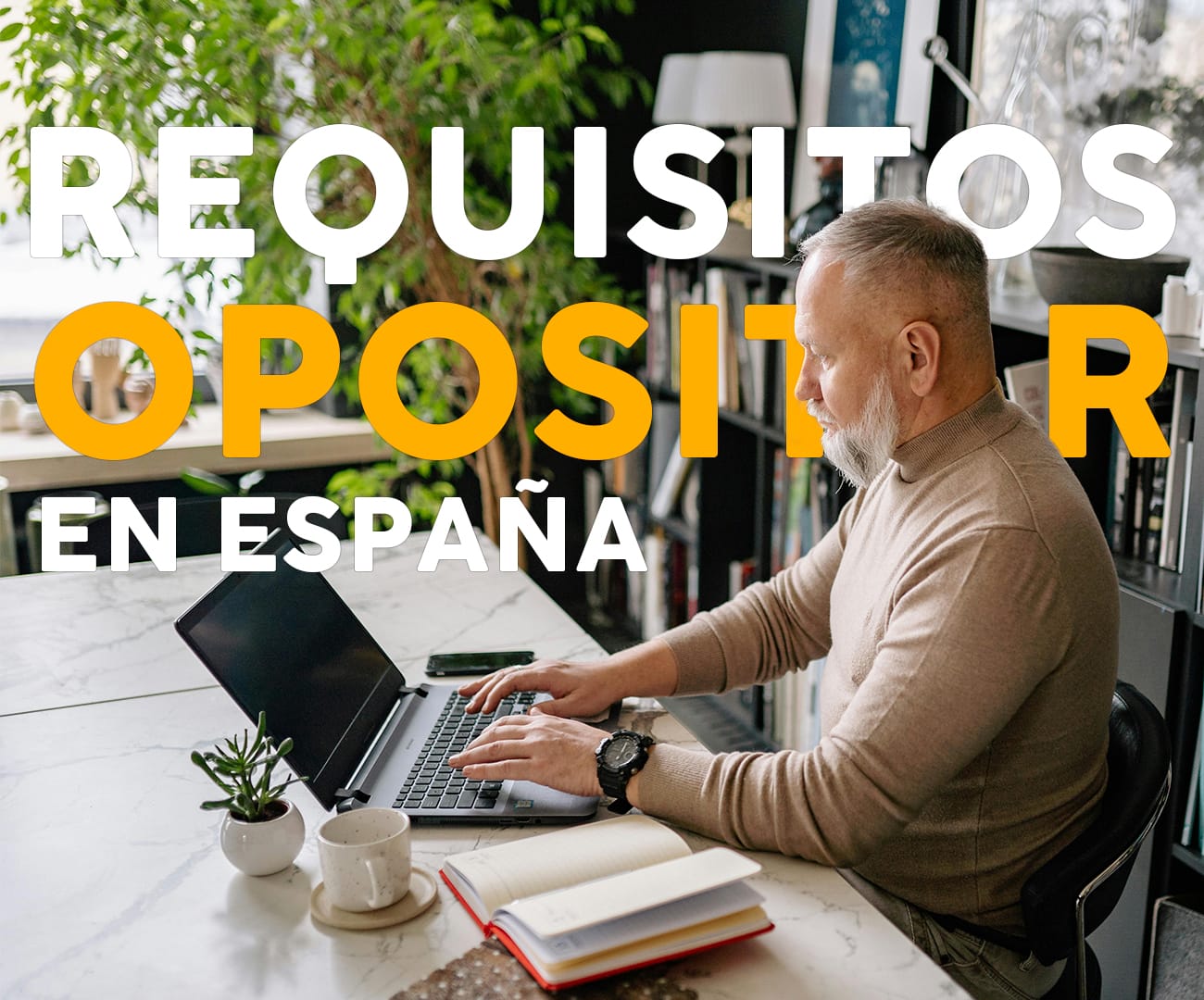 ¿Qué necesitas para opositar? Requisitos para ser funcionario en España