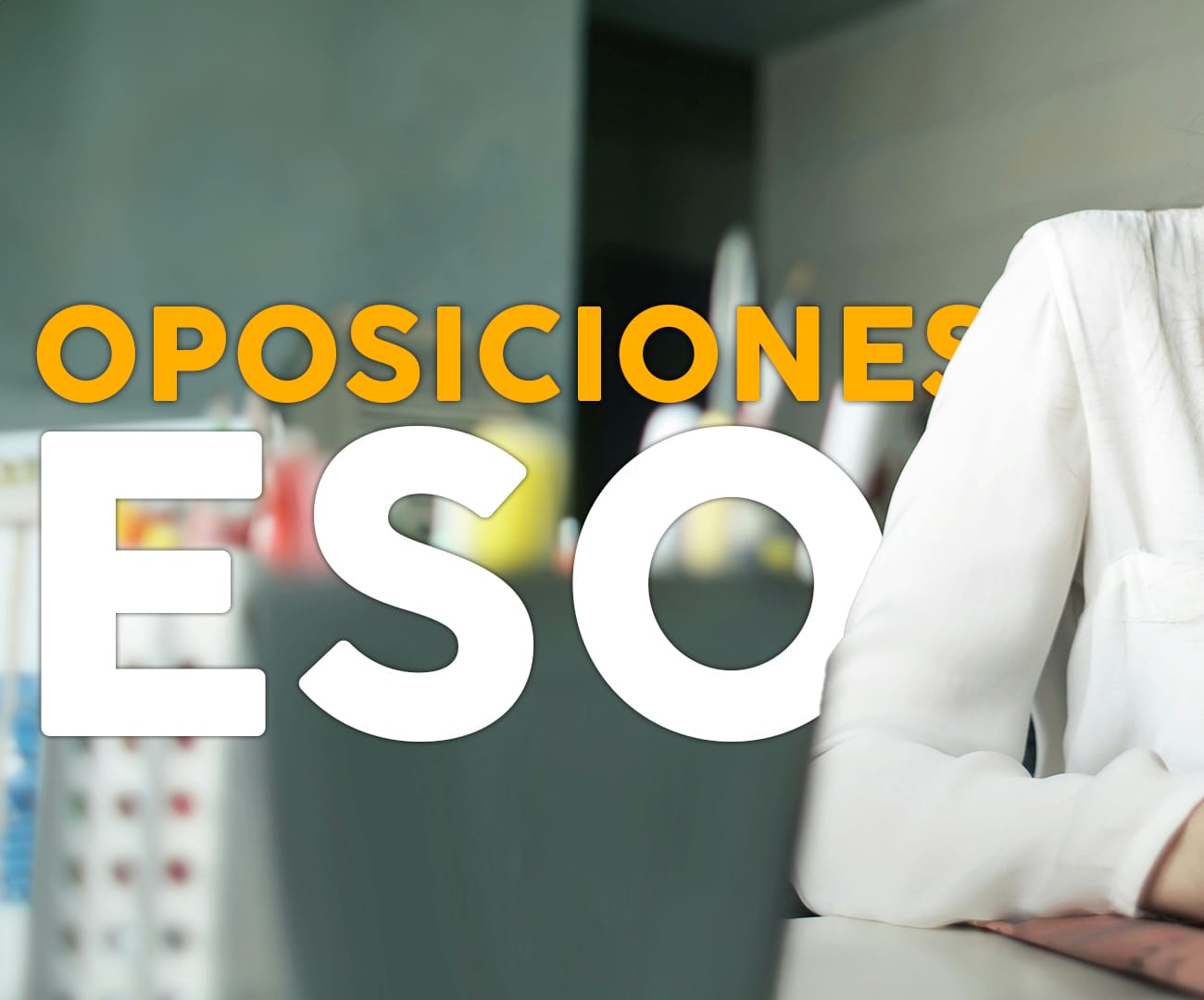 Oposiciones teniendo la ESO: ¿Qué opciones tengo?